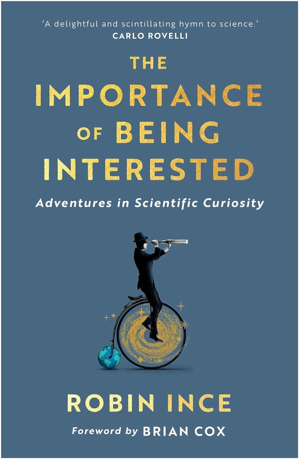 The Importance of Being Interested: Adventures in Scientific Curiosity