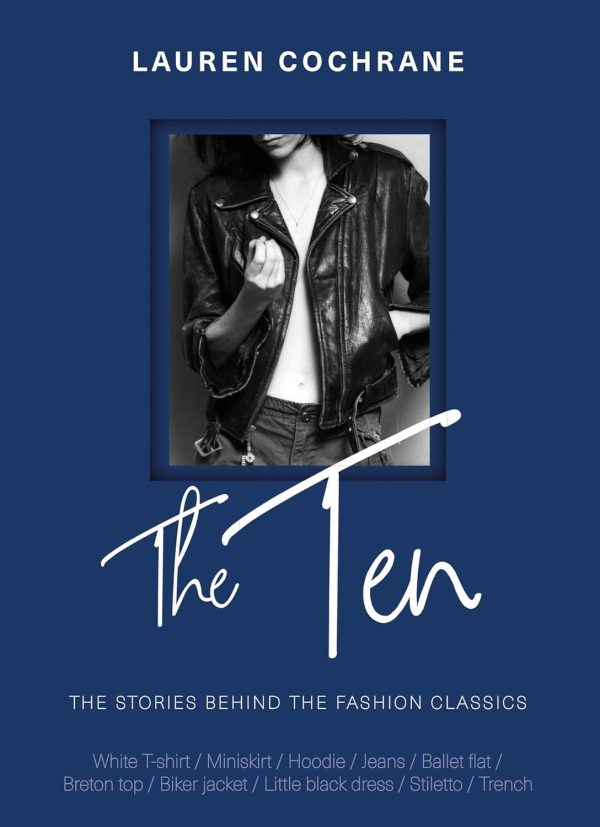 The Ten: How any why we wear the fashion classics