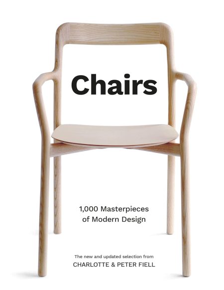 Chairs: 1,000 Masterpieces of Modern Design, 1800 to the Present Day