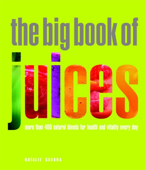 THE BIG BOOK OF JUICES
