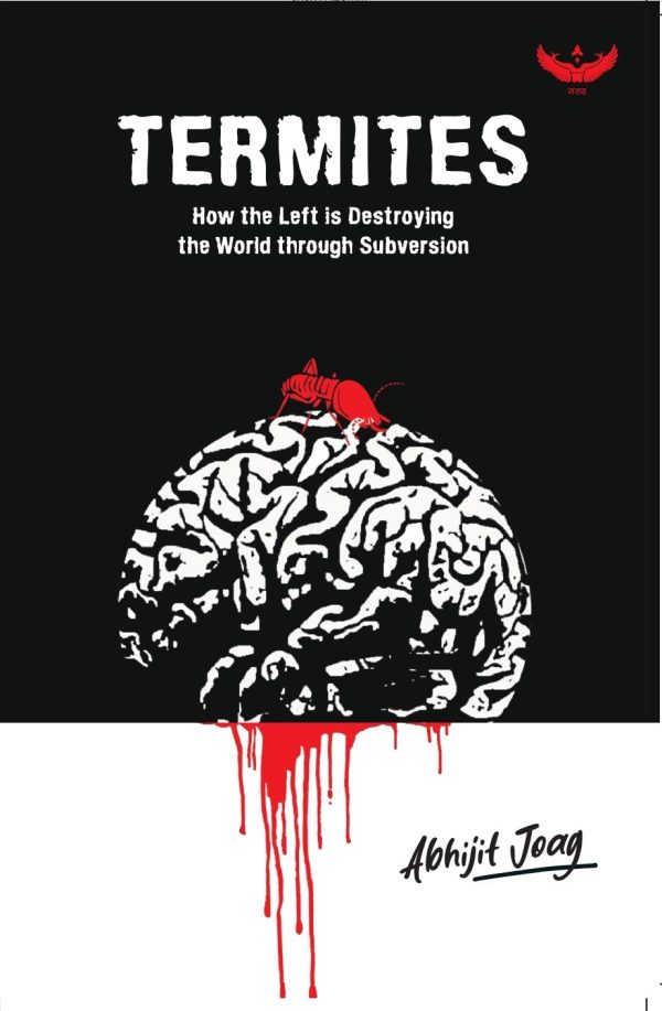 TERMITES : How the Left is Destroying the World through Subversion