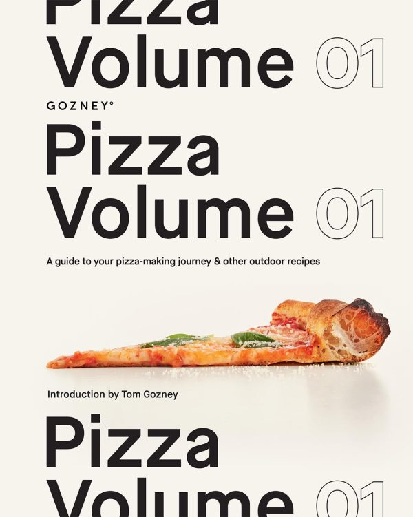 Pizza Volume 01 A Guide To Your Pizza-Making Journey And Other Outdoor Recipes