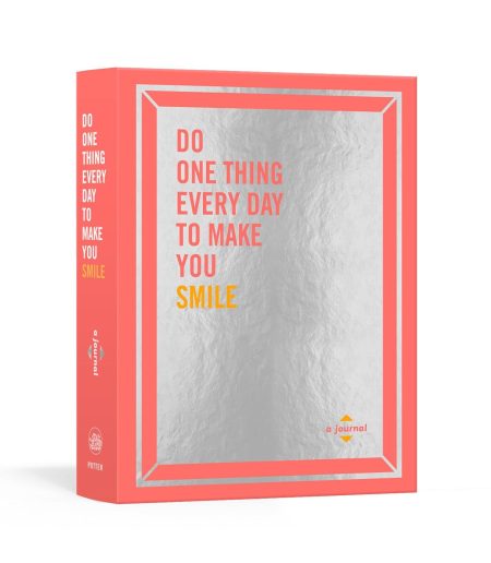 Do One Thing Every Day To Make You Smile: A Journal