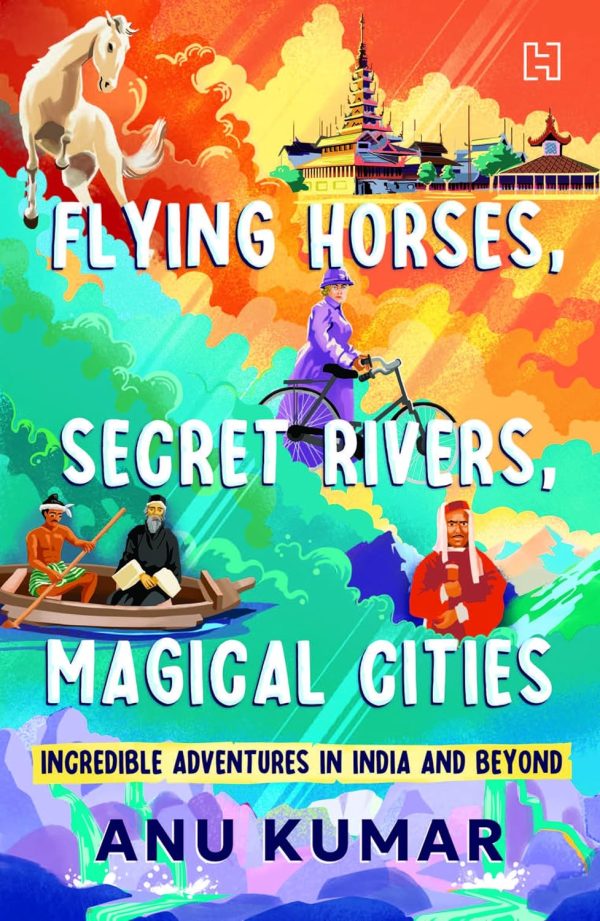 Flying Horses , Secret Rivers, Magical Cities