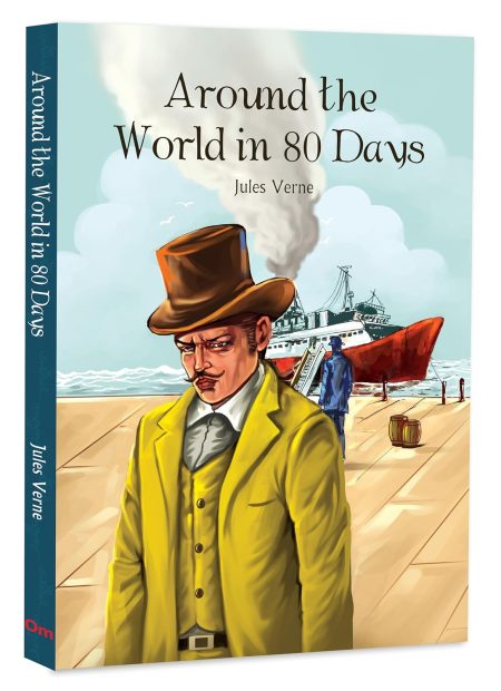 Around the World in 80 Days by Jules Verne ? A Timeless Classic of Adventure | Discovery | Exploration | Tale of Travel | Journey of Thrills | Classic Literature