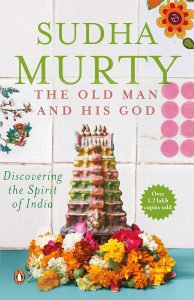 The Old Man & His God - Discovering The Spirit Of India