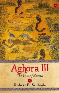 Aghora III : The Law Of Karma