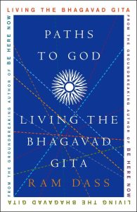 Paths To God -Living The Bhagavad Gita