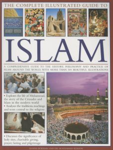 The Complete Illustrated Guide To Islam