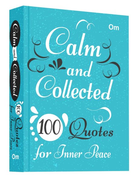 Calm and Collected: 100 Quotes for Inner Peace