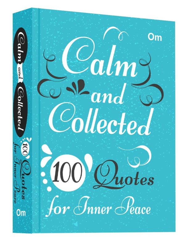 Calm and Collected: 100 Quotes for Inner Peace